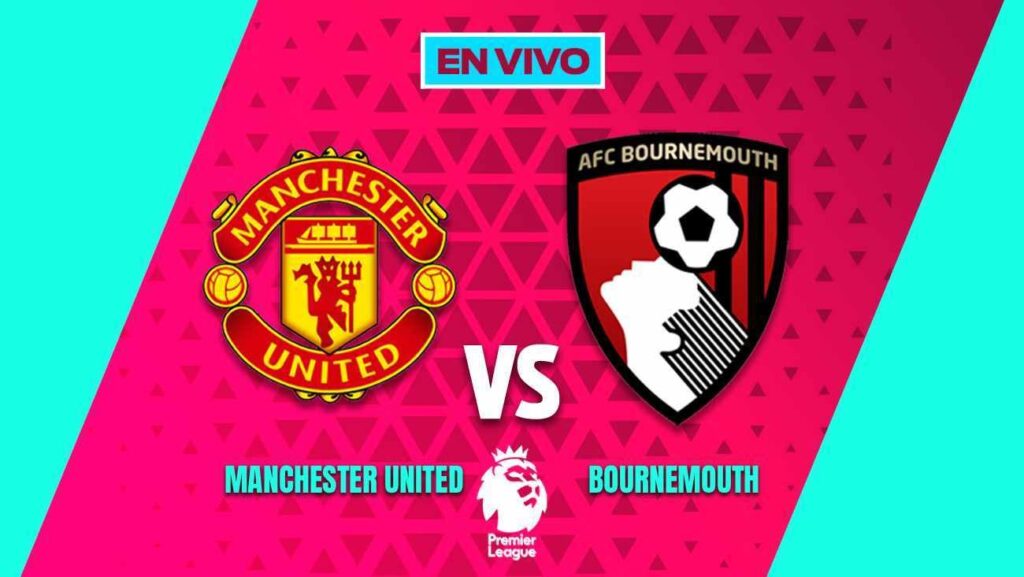 Manchester United vs Bournemouth EN VIVO Premier League Jornada 16
Manchester United vs Bournemouth EN VIVO Liga Premier Jornada 16