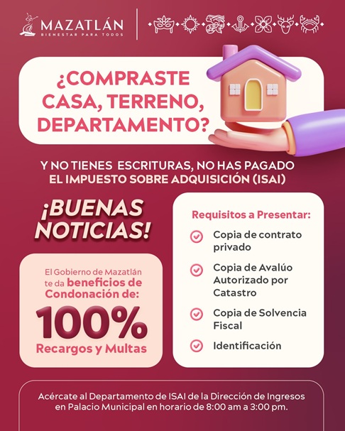 El Gobierno de Mazatlán ofrece condonación de hasta el 100% en multas y recargos del ISAI